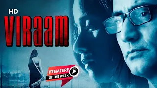 Viraam (HD) | Narendra Jha | Urmila Mahanta | Bollywood Latest Thriller Movie