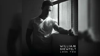 William Shewfelt - Lose You (Cover) with lyrics