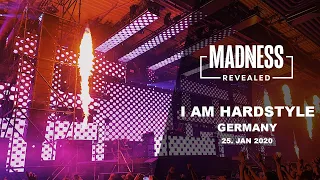 MADNESS REVEALED | I AM HARDSTYLE GERMANY