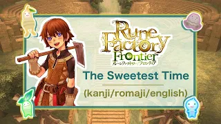 Rune Factory Frontier Opening - The Sweetest Time: Full Version Lyrics (Kanji/Romaji/English)