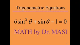 Solving Trigonometric Equations, 6sin^2x+sinx-1=0, How to Solve Trigonometric Equations