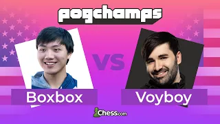 @Voyboy Puts His Undefeated Streak To The Test vs @BoxBox | Chess.com PogChamps [SEMIFINAL MATCH]