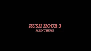 Rush Hour 3 • Main Theme • Lalo schifrin