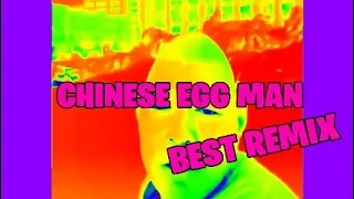 Chinese egg man BEST REMIX