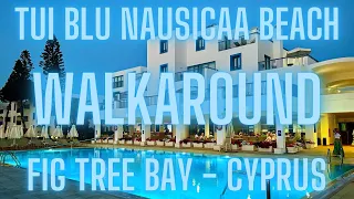 Tui Blu Nausicaa Beach Walkaround Video - Fig Tree Bay, Cyprus