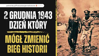 2 grudnia 1943. Dzień, który mógł zmienić bieg historii