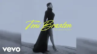 Toni Braxton - Saturday Night (Audio)