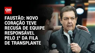 Faustão: novo coração teve recusa de equipe responsável pelo 1º da fila de transplante | PRIME TIME