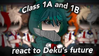 Class 1A and 1B react to future Deku | (1/2) | mha/bnha