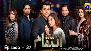 Inteqam Episode 37 - HAR PAL GEO - 15th February 2022 #inteqam