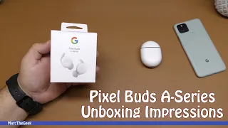 Pixel Buds A-Series Unboxing Impressions