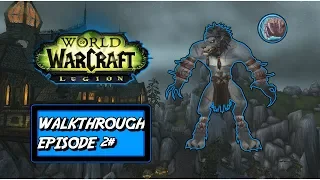 Worgen Druid Walkthrough Ep 2# | Road To Level 1-110 | World of Warcraft: Legion