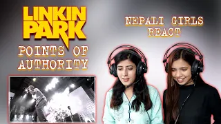 LINKIN PARK REACTION | POINTS OF AUTHORITY REACTION | NEPALI GIRLS REACT