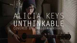 Alicia Keys - Unthinkable (COVER) by Daniela Andrade