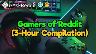 Gamers of Reddit (2-Hour Compilation)