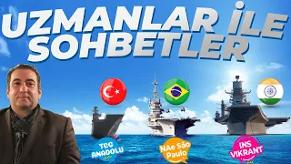 UZMANLAR İLE SOHBETLER #68 KOZAN SELÇUK ERKAN !! SAO PAULO VE TÜRK TİPİ UÇAK GEMİSİ