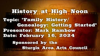 02-16-24 HHN Family History/Genealogy: Getting Started - Mark Rambow