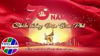 Phim tài liệu: 70 năm Chiến thắng Điện Biên Phủ