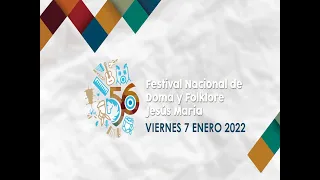 FESTIVAL DE DOMA Y FOLKLORE JESÚS MARÍA 2022 - VIERNES 7