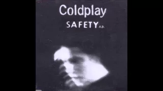Coldplay - No More Keeping my Feet On The Ground (Safety EP)