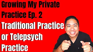 Should you Start a Traditional Psychiatric Private Practice or a Telepsych Only Private Practice?