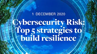 Cybersecurity Risk: Top 5 strategies to build resilience