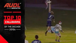 AUDL Top 10 Callahans Of The Decade (2012-2019)