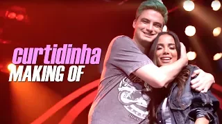 CURTIDINHA - MAKING OF ft. Anitta [+13]