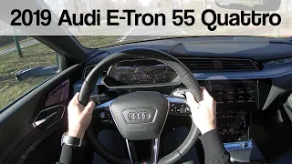 2019 Audi E-Tron 55 Quattro POV Review