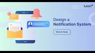 Design A Scalable Notification System | Notification Service | System Design | Tutort Academy