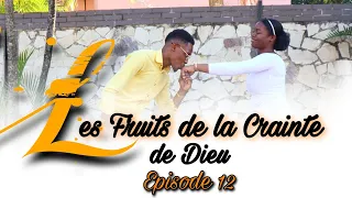 Les Fruits de la crainte de Dieu [ Episode 12] Feuilleton Evangelique Haitien 2023(Sam Resi jwenn…