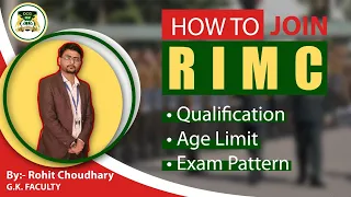 How to Join RIMC | Rashtriya Indian Military College - By:- Rohit Choudhary (G.K. Faculty)