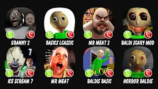 Granny Chapter Two, Baldis Basics Classic, Mr Meat 2, Baldi SUper Extra Scary Mod, Ice Scream 7....