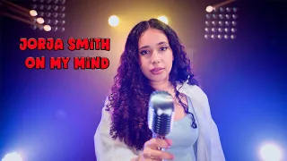 Jorja Smith - On My Mind (by Josephine)