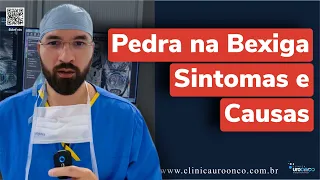 Pedras na Bexiga: Sintomas e Causas