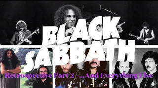 Black Sabbath Retrospective - Part 2: ...And Everything Else