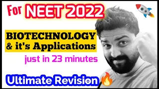 "Biotechnology & Its Application" just in 23 Minutes 🔥🔥 | Ultimate Revision | Neet 2022