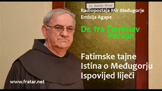 Fra Tomislav Pertvan   Fatimske tajne, istina o Međugorju, ispovijed liječi