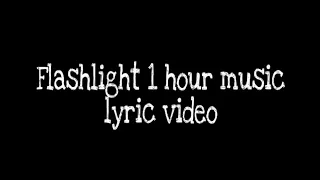 Flashlight - Jessie J 🎶(1 hour Lyrics)🎶 | From Pitch Perfect 2