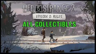 Life is Strange 2: Episode 2 Rules - All Collectibles Guide & A Private Journey Guide