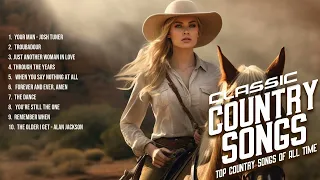 Best Classic Country Songs Ever 🎵 Top Old Country Songs 2024, Top Country Music Collection