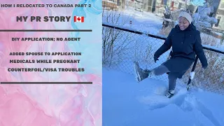 How I relocated to Canada PART 2 | My PR Story | Medicals while pregnant| Counterfoil/Visa troubles