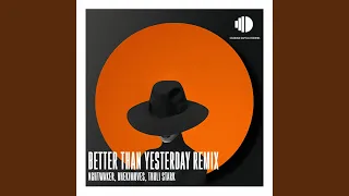 Better Than Yesterday (M.K Clive's Remix)