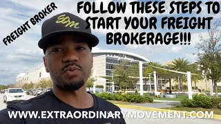 FREIGHT BROKERING | FOLLOW THESE STEPS TO START A FREIGHT BROKERAGE!!!
