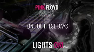 One Of These Days | THE PINK FLOYD PROJECT | Lights On! 2022