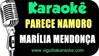 🎤 Parece Namoro (Karaokê) Marília Mendonça