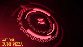 KU$H PIZZA - Последняя Роза (2019, красивая музыка) 💘💘💘