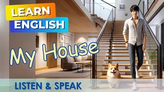 MY HOUSE | Improve Your English | Listen & Speak | Learn English Through Stories