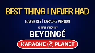 Beyonce - Best Thing I Never Had | Karaoke Lower Key