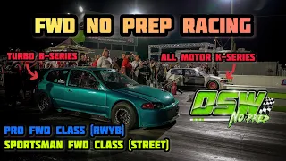 FWD NO PREP SHOOTOUT @ OSW. RWYB & STREET CLASS. ALL MOTOR K20, TURBO B-SERIES, V6 MIRAGE , & MORE